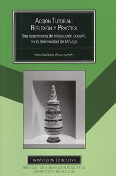 portada Acción Tutorial: Reflexión y Práctica: Una Experiencia de Interacción Docente en la Universidad de Málaga (Innovación Educativa)