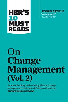 portada Hbr'S 10 Must Reads on Change Management, Vol. 2 (With Bonus Article "Accelerate! " by John p. Kotter) (en Inglés)