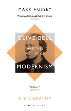 portada Clive Bell and the Making of Modernism: A Biography (en Inglés)
