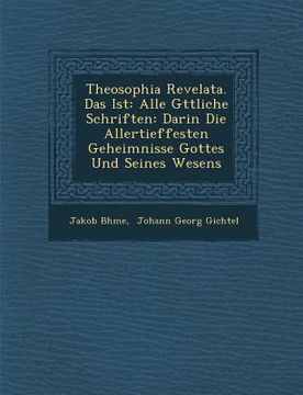 portada Theosophia Revelata. Das Ist: Alle G Ttliche Schriften: Darin Die Allertieffesten Geheimnisse Gottes Und Seines Wesens (in German)