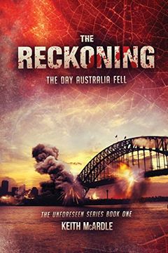 portada The Reckoning: The Day Australia Fell: The Unforeseen Series Book One