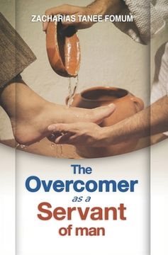 portada The Overcomer as a Servant of Man (en Inglés)