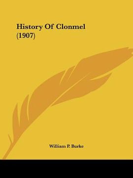 portada history of clonmel (1907) (en Inglés)