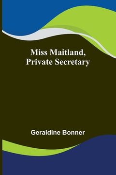 portada Miss Maitland, Private Secretary (en Inglés)