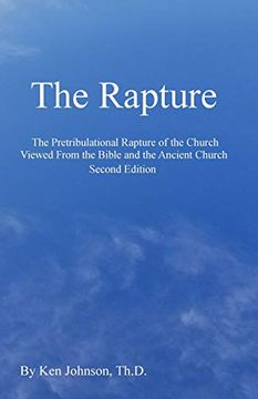 portada The Rapture: The Pretribulational Rapture Viewed From the Bible and the Ancient Church (in English)