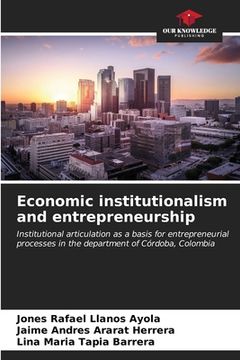 portada Economic institutionalism and entrepreneurship (en Inglés)