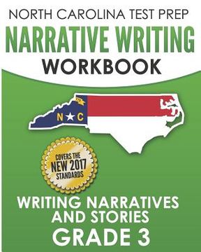 portada NORTH CAROLINA TEST PREP Narrative Writing Workbook Grade 3: Writing Narratives and Stories