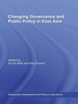 portada changing governance and public policy in east asia (in English)