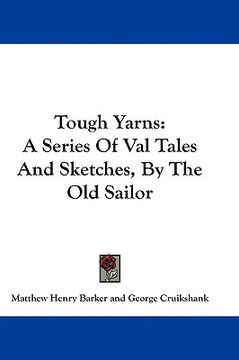 portada tough yarns: a series of val tales and sketches, by the old sailor (en Inglés)