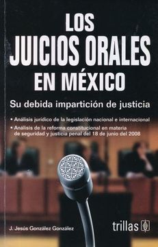 portada Juicios Orales en Mexico, Los. Su Debida Imparticion de Justicia / 2 ed.