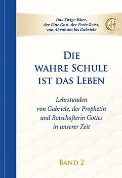 portada Die Wahre Schule ist das Leben - Band 2: Lehrstunden von Gabriele (in German)