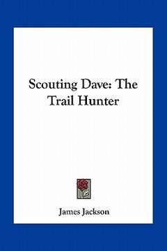 portada scouting dave: the trail hunter (en Inglés)