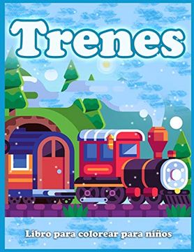 Libro Trenes Libro Para Colorear Para Ni Os Lindas P Ginas Para Colorear De Trenes Locomotoras