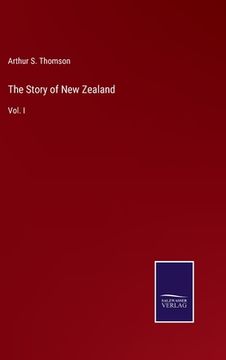 portada The Story of New Zealand: Vol. I (en Inglés)