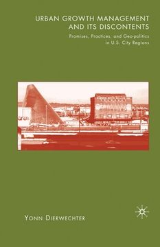 portada Urban Growth Management and Its Discontents: Promises, Practices, and Geopolitics in U.S. City-Regions (en Inglés)
