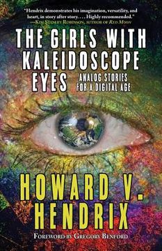 portada The Girls With Kaleidoscope Eyes: Analog Stories for a Digital age [Idioma Inglés] (in English)