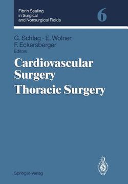 portada fibrin sealing in surgical and nonsurgical fields: volume 6: cardiovascular surgery. thoracic surgery
