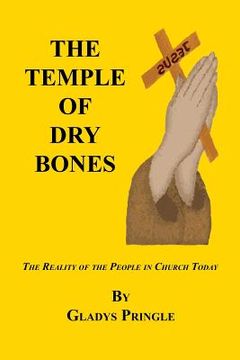 portada The Temple of Dry Bones - The Reality of the People in Church Today