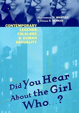 portada Did you Hear About the Girl who. Contemporary Legends, Folklore, and Human Sexuality (en Inglés)