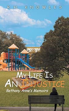portada My Life is an Injustice: Bethany Anne's Memoirs (en Inglés)