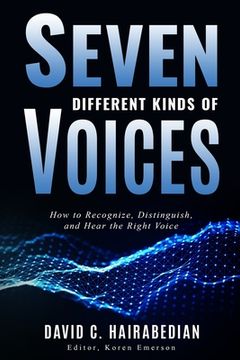 portada Seven Different Types of Voices: How to Recognize, Distinguish and Hear God's Voice (en Inglés)