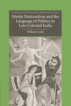 portada Hindu Nationalism and the Language of Politics in Late Colonial India (Cambridge Studies in Indian History and Society) 