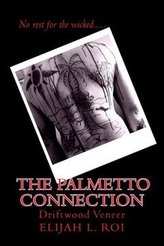 portada The Palmetto Connection: Driftwood Veneer (en Inglés)