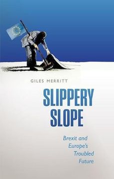 portada Slippery Slope: Brexit and Europe's Troubled Future
