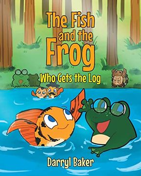 portada The Fish and the Frog who Gets the log 