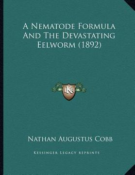 portada a nematode formula and the devastating eelworm (1892) (en Inglés)