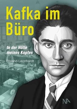 portada Kafka im Büro: In der Hölle Meines Kopfes (en Alemán)