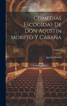 portada Comedias Escogidas de don Agustín Moreto y Cabaña; Volume 1