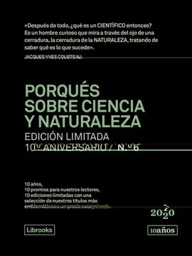 portada Porqués Sobre Ciencia y Naturaleza. Edición Limitada 10º Aniversario n. ° 6
