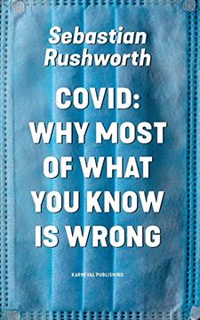 portada Covid: Why Most of What you Know is Wrong (in English)