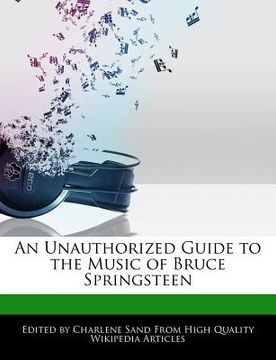 portada an unauthorized guide to the music of bruce springsteen