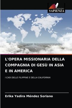 portada L'Opera Missionaria Della Compagnia Di Gesù in Asia E in America (in Italian)