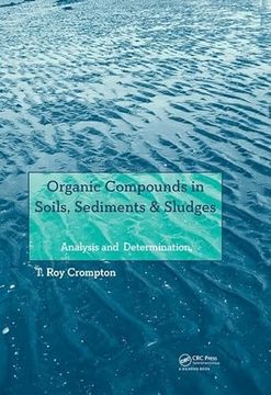 portada Organic Compounds in Soils, Sediments & Sludges: Analysis and Determination (en Inglés)