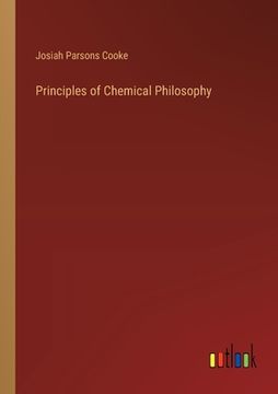 portada Principles of Chemical Philosophy (en Inglés)