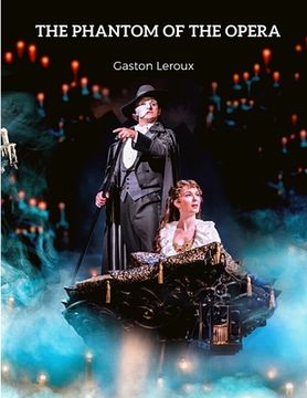 portada The Phantom of the Opera: A Remarkable Piece of Gothic Horror Literature (en Inglés)