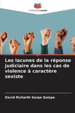 portada Les lacunes de la réponse judiciaire dans les cas de violence à caractère sexiste (en Francés)
