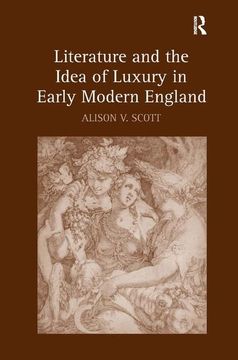 portada Literature and the Idea of Luxury in Early Modern England (in English)