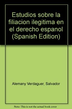 portada Estudios sobre la filiacion ilegitima en el derecho espanol (Spanish Edition)