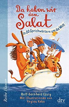 portada Da Haben wir den Salat: In 80 Sprichwörtern um die Welt (Reihe Hanser) (en Alemán)