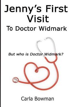 portada Jenny's First Visit to Doctor Widmark: But who is Doctor Widmark? (en Inglés)