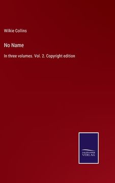portada No Name: In three volumes. Vol. 2. Copyright edition 