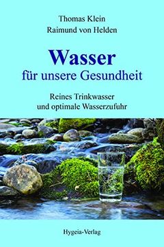 portada Wasser für Unsere Gesundheit: Reines Trinkwasser und Optimale Wasserzufuhr (en Alemán)