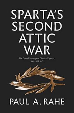 portada Sparta'S Second Attic War: The Grand Strategy of Classical Sparta, 446-418 B. Cl (Yale Library of Military History (Yup)) 
