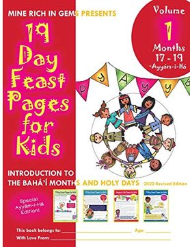 portada 19 day Feast Pages for Kids Volume 1 - Months 17 - 19 + Ayyám-I-Há: Introduction to the Bahá'í Months and Holy Days (5) (Volume 1, Bundle 5) (en Inglés)