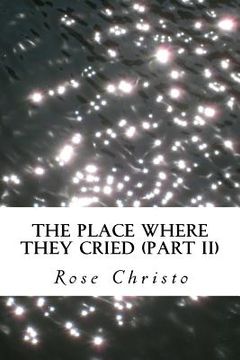 portada The Place Where They Cried (Part II) (en Inglés)