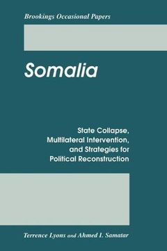 portada Somalia: State Collapse, Multilateral Intervention, and Strategies for Political Reconstruction (Brookings Occasional Papers) (en Inglés)